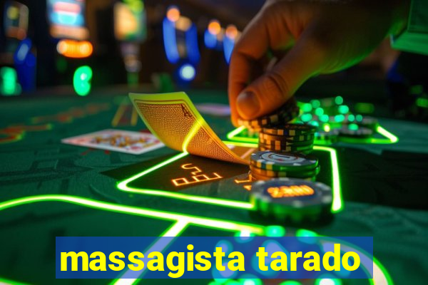 massagista tarado